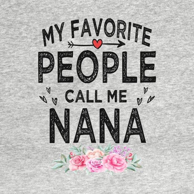 nana my favorite people call me nana by Bagshaw Gravity